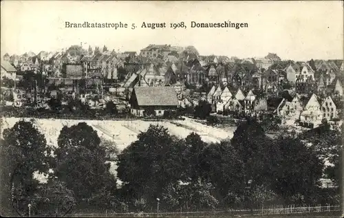 Ak Donaueschingen im Schwarzwald, Brandkatastrophe 1908