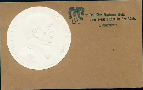 Präge Ak Bismarck, Wir Deutsche fürchten Gott, aber sonst nichts in der Welt