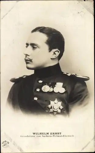 Ak Großherzog Wilhelm Ernst von Sachsen Weimar Eisenach, Portrait, Orden