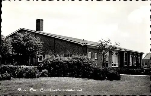 Ak Balk Friesland Niederlande, Chr. Landbouwhuishoudschool