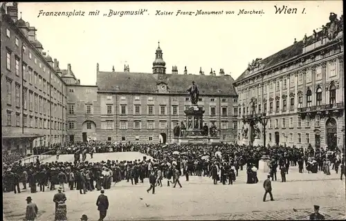 Ak Wien Altstadt, Franzensplatz mit Burgmusik,Kaiser Franz Monument von Marchesi