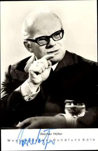 Ak Journalist und Fernsehmoderator Werner Höfer, Portrait, Autogramm, Westdeutscher Rundfunk Köln
