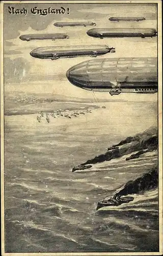 Ak Nach England, Zeppeline, Deutsche Kriegsschiffe, Deutscher Luftflotten Verein, I. WK