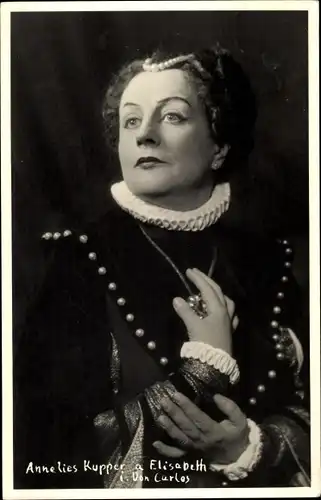 Ak Opernsängerin Annelies Kupper als Elisabeth in Don Carlos