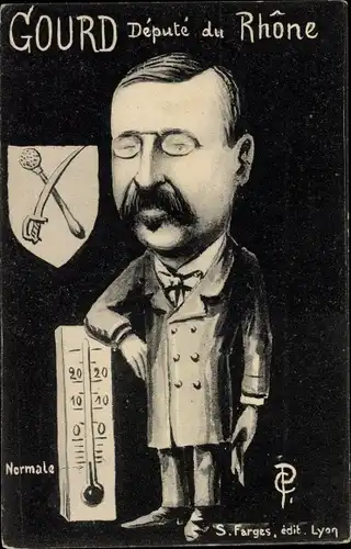 Künstler Ak Farges, S., Gourd, Depute du Rhone, Karikatur, Politiker, Thermometer