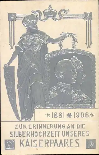 Präge Ak Silberhochzeit des deutschen Kaiserpaares 1881-1906, Kaiser Wilhelm II., Kaiserin Auguste