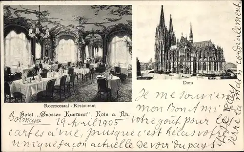 Ak Köln am Rhein, Hotel Grosser Kurfürst, Roccocosaal, Dom, Außenansicht