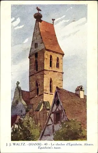Künstler Ak Jean Jacques Waltz, Hansi, Eguisheim Egisheim Elsass Haut Rhin, Le clocher, Glockenturm