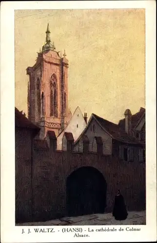 Künstler Ak Waltz, Hansi, Colmar Kolmar Elsass Haut Rhin, Cathedrale