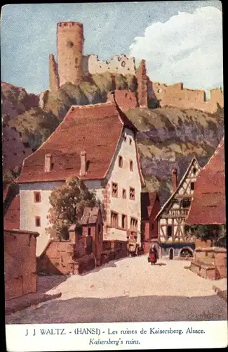 Künstler Ak Hansi, Jean Jacques Waltz, Kaysersberg Elsass Haut Rhin, Les ruines de Kaisersberg