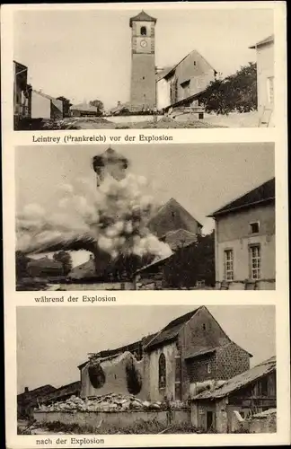 Ak Leintrey Meurthe et Moselle, Kirche vor, während und nach Explosion, I. WK