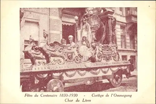 Ak Bruxelles Brüssel, Fêtes du Centenaire 1830 1930, Cortège de l'Ommegang, Char du Livre
