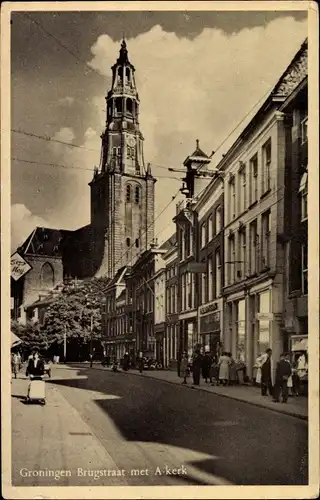 Ak Groningen Niederlande, Brugstraat met A-kerk