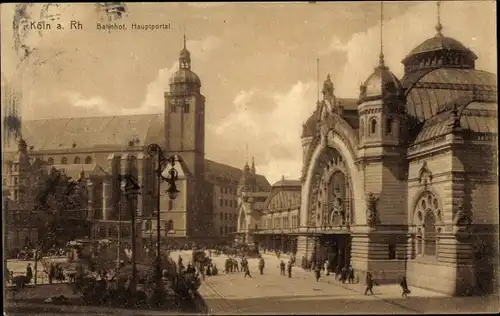 Ak Köln am Rhein, Bahnhof, Hauptportal, Straßenansicht