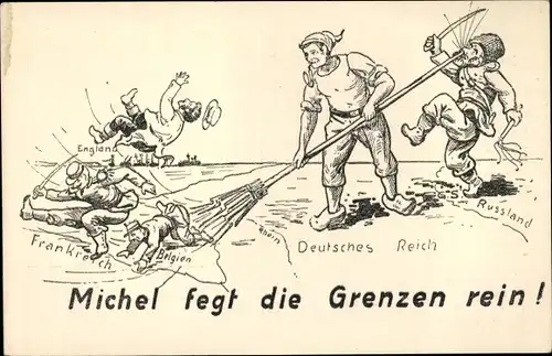 Ak Michel fegt die Grenzen rein, Deutsches Reich, Russland, Frankreich, Belgien, I. WK