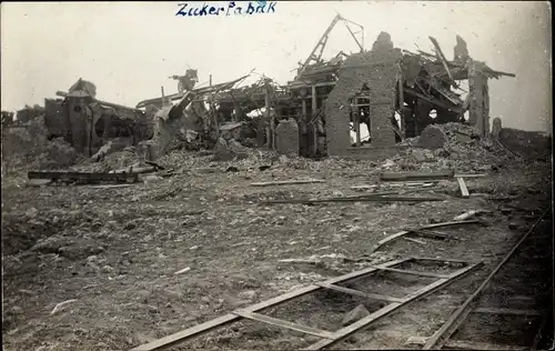 Foto Ak Zerstörte Zuckerfabrik, Kriegszerstörungen, I. WK