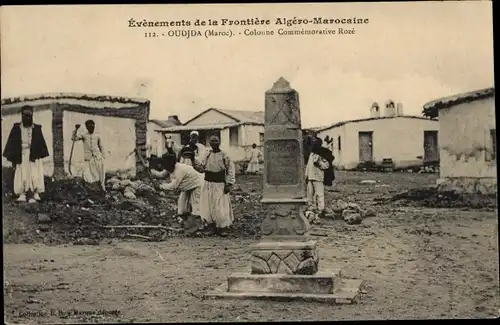 Ak Oudjda Oujda Marokko, Evenements de la Frontiere Algero-Marocaine, Colonne Commemorative Roze