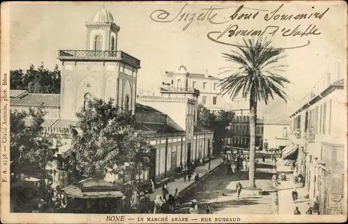 Ak Bone Algerien, La Marche Arabe, Rue Bugeaud, Palme