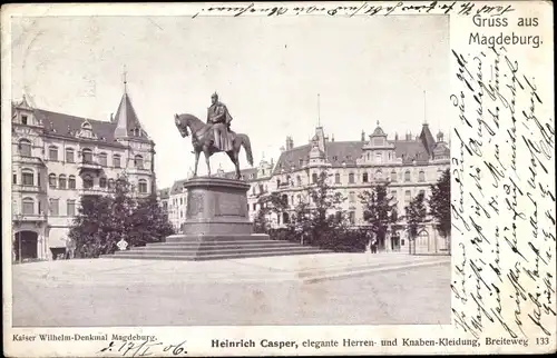 Ak Magdeburg, Kaiser Wilhelm Denkmal, Herrenbekleidungsgeschäft Heinrich Casper, Reklame