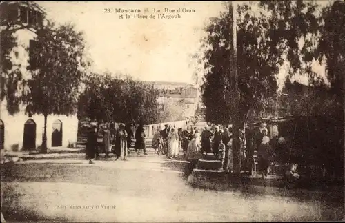 Ak Mascara Algerien, La Rue d'Oran et la Place de l'Argoub