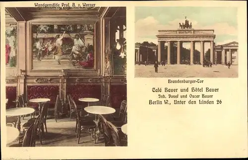 Ak Berlin Mitte, Unter den Linden, Brandenburger Tor, Café und Hotel Bauer