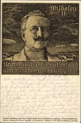 Künstler Ak Kaiser Wilhelm II., Noch nie ward Deutschland überwunden wenn es einig war