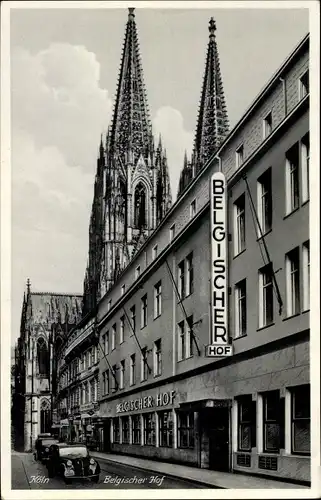 Ak Köln am Rhein, Hotel Belgischer Hof, Domtürme