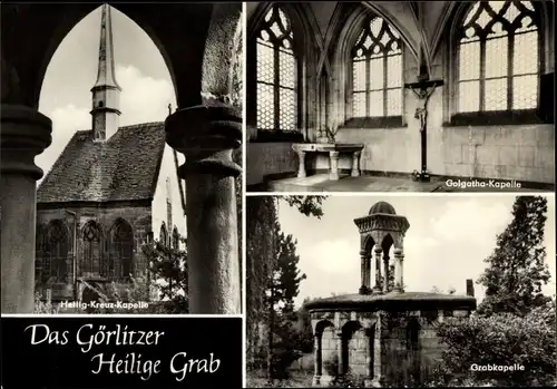 Ak Görlitz in der Lausitz, Heiliges Grab, Heilig-Kreuz-Kapelle, Golgatha-Kapelle, Grabkapelle