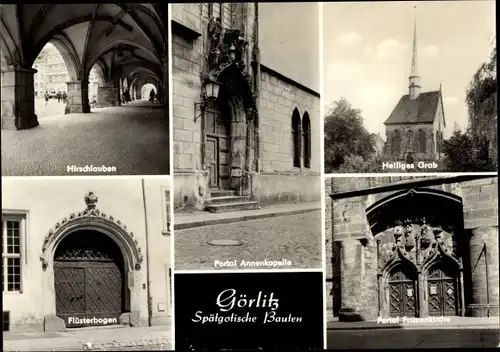 Ak Görlitz in der Lausitz, Spätgotische Bauten, Hirschlauben, Heiliges Grab, Portal Annenkapelle