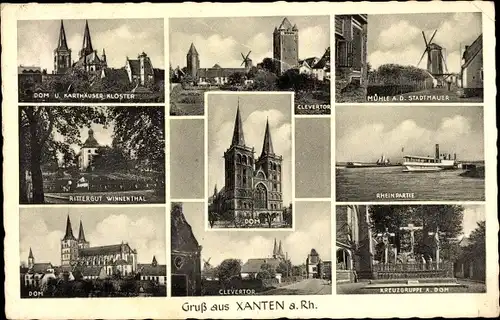 Ak Xanten am Niederrhein, Dom, Mühle, Clevertor, Karthäuserkloster, Rittergut Winnenthal