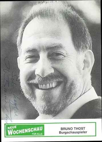 Ak Schauspieler Bruno Thost, Portrait, Autogramm, Neue Wochenschau für alle