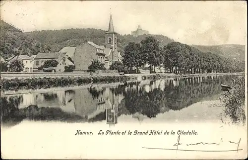 Ak Namur Wallonien, Le Plante et le Grand Hôtel de la Citadelle