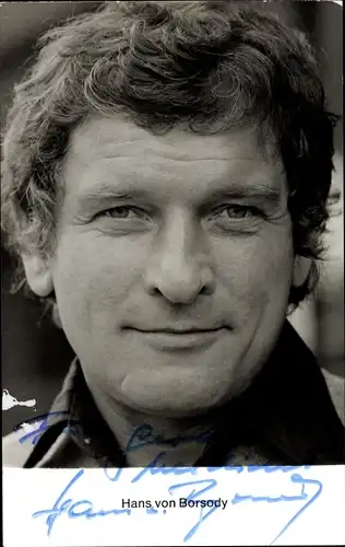 Ak Schauspieler Hans von Borsody, Portrait, Autogramm