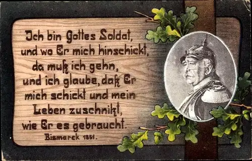 Ak Bismarck, Ich bin Gottes Soldat, und wo Er mich hinschickt, da muss ich gehen