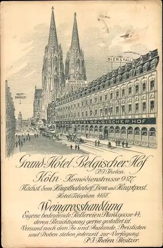 Litho Köln am Rhein, Grand Hotel Belgischer Hof, Besitzer P. Thelen, Komödienstraße 9 bis 27