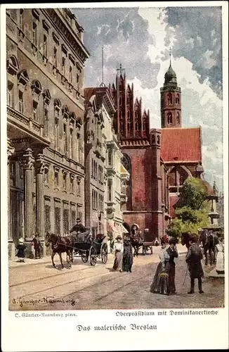 Künstler Ak Günther-Naumburg, D., Wrocław Breslau Schlesien, Oberpräsidium, Dominikanerkirche