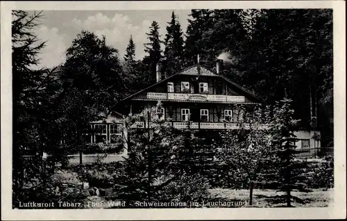 Ak Tabarz im Thüringer Wald, Schweizerhaus im Lauchagrund, Außenansicht