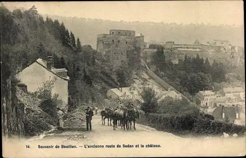 Ak Bouillon Wallonien Luxemburg, L'ancienne route de Sedan et le chateau, Burg