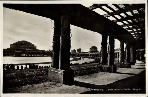 Ak Wrocław Breslau Schlesien, Jahrhunderthalle mit Pergola