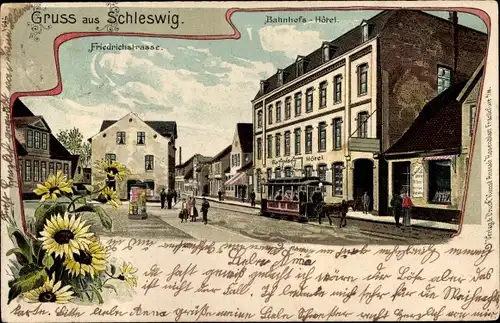 Litho Schleswig an der Schlei, Friedrichstraße mit Bahnhofshotel, Pferdestraßenbahn, Sonnenblumen