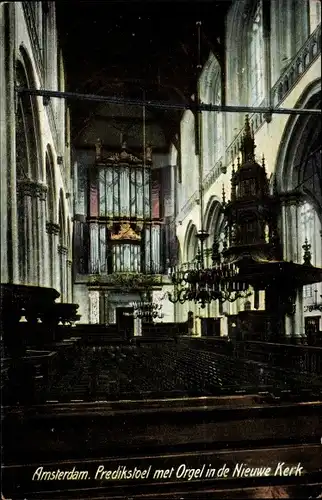 Ak Amsterdam Nordholland Niederlande, Predikstoel met Orgel in de Nieuwe Kerk
