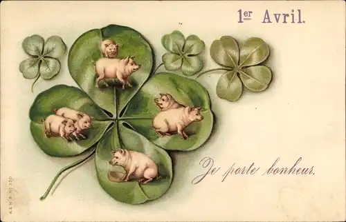 Ak Glückwunsch 1. April, Je porte bonheur, Kleeblätter, Glücksschweine