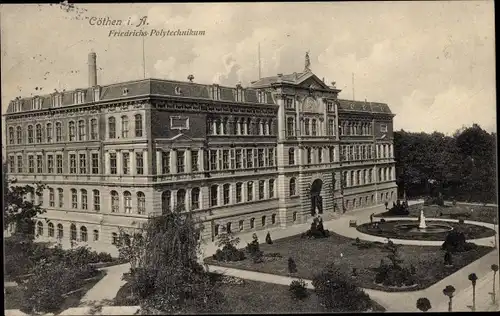 Ak Cöthen Köthen in Anhalt, Friedrichs-Polytechnikum, Außenansicht