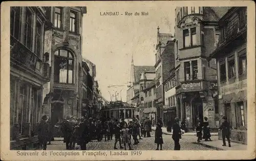 Ak Landau in der Pfalz, Occupation Francaise 1919, Rue du Roi, Straßenbahn
