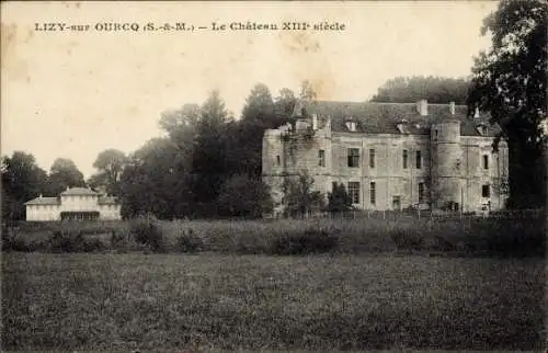 Ak Lizy sur Ourcq Seine et Marne, le Château XIII siecle