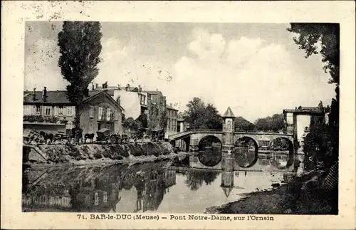 Ak Bar le Duc Meuse, Pont Notre Dame, sur l'Ornein