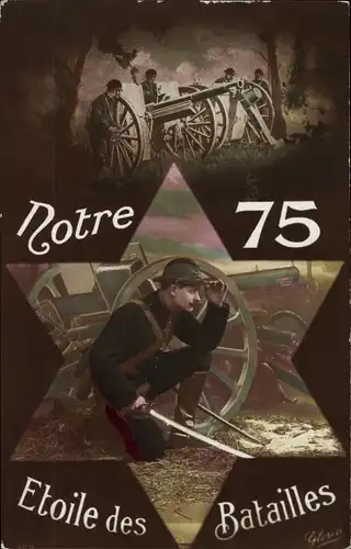 Ak Notre 75, Etoile des Batailles, französischer Soldat, Geschütz, I WK