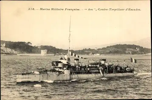 Ak Französisches Kriegsschiff Arc, Contre-Torpilleur d'Escadre