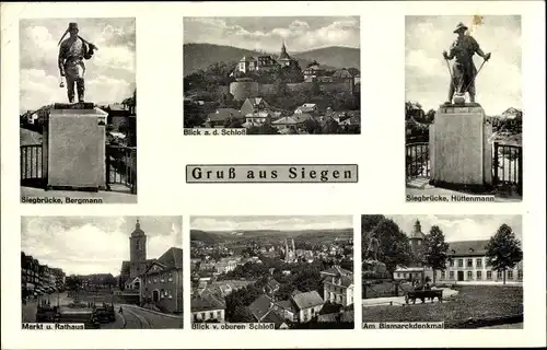 Ak Siegen in Westfalen, Siegbrücke, Hüttenmann, Bergmann, Markt, Rathaus, Bismarckdenkmal