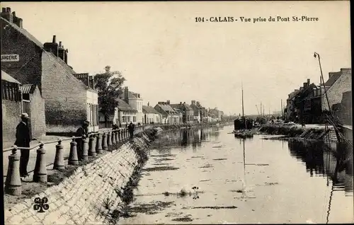Ak Calais Pas de Calais, Vue prise du Pont St. Pierre